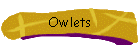 Owlets