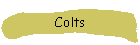 Colts
